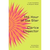 The Hour of the Star - Clarice Lispector