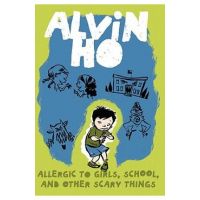 Alvin Ho: Allergic to Girls, School, and Other Scary Things - Lenore Look