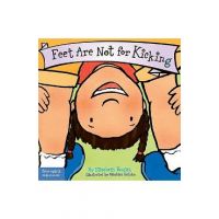 Feet Are Not for Kicking - Elizabeth Verdick