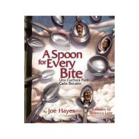 A Spoon for Every Bite / Cada Bocado Con Nueva Cuchara - Joe Hayes