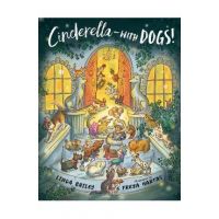 Cinderella--With Dogs! - Linda Bailey