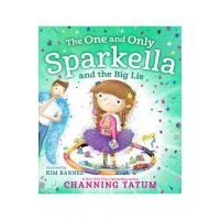 The One and Only Sparkella and the Big Lie - Channing Tatum