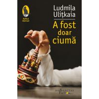 A fost doar ciuma | Ludmila Ulitkaia