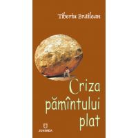 Criza pamantului plat | Tiberiu Brailean