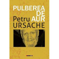 Pulberea de aur | Petru Ursache