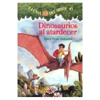 Dinosaurios al Atardecer = Dinosaurs Before Dark - Mary Pope Osborne