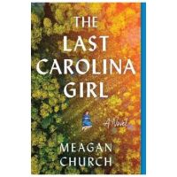 The Last Carolina Girl - Meagan Church