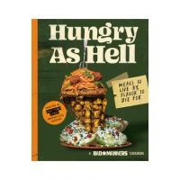 Bad Manners: Hungry as Hell: Meals to Live By, Flavor to Die For: A Vegan Cookbook - Bad Manners