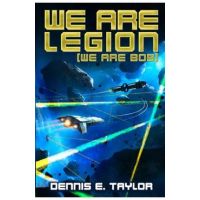 We Are Legion (We Are Bob) - Dennis E. Taylor