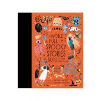A World Full of Spooky Stories: 50 Tales to Make Your Spine Tingle - Angela Mcallister