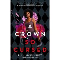 A Crown So Cursed - L. L. Mckinney