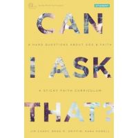 Can I Ask That?: 8 Hard Questions about God and Faith [Sticky Faith Curriculum] Student Guide - Jim Candy