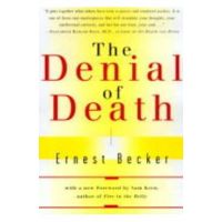 Denial of Death - Ernest Becker