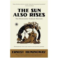 The Sun Also Rises - Ernest Hemingway