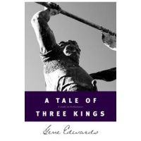 A Tale of Three Kings - Gene Edwards