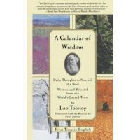 A Calendar of Wisdom: Daily Thoughts to Nourish the Soul, Written and Selected from the World's Sacred Texts - Peter Sekirin