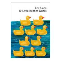 10 Little Rubber Ducks - Eric Carle