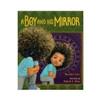 A Boy and His Mirror - Marchánt Davis