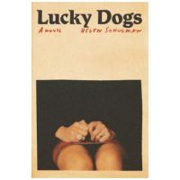Lucky Dogs - Helen Schulman