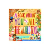 A Book about You and All the World Too - Jean Reidy