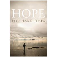 Hope for Hard Times (Pack of 25) - Good News Publishers