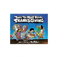 'Twas the Night Before Thanksgiving - Dav Pilkey