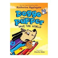 Doggo and Pupper Save the World - Katherine Applegate