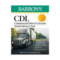 CDL: Commercial Driver's License Truck Driver's Test, Fifth Edition: Comprehensive Subject Review + Practice - Mike Byrnes And Associates