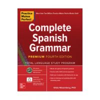 Practice Makes Perfect: Complete Spanish Grammar, Premium Fourth Edition - Gilda Nissenberg