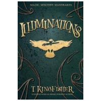 Illuminations - T. Kingfisher