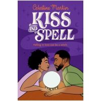 Kiss and Spell - Celestine Martin