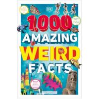1,000 Amazing Weird Facts - Dk