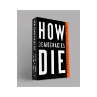 How Democracies Die - Steven Levitsky