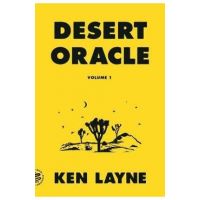 Desert Oracle: Volume 1: Strange True Tales from the American Southwest - Ken Layne