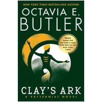 Clay's Ark - Octavia E. Butler