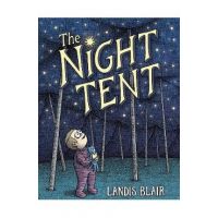 The Night Tent - Landis Blair