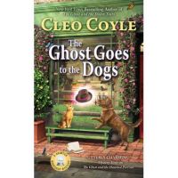 The Ghost Goes to the Dogs - Cleo Coyle