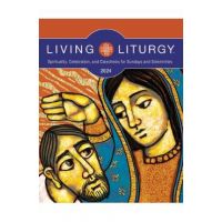 Living Liturgy(tm): Spirituality, Celebration, and Catechesis for Sundays and Solemnities, Year B (2024) - Jessica L. Bazan