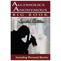 Alcoholics Anonymous - Big Book Special Edition - Including: Personal Stories - Alcoholics Anonymous World Services