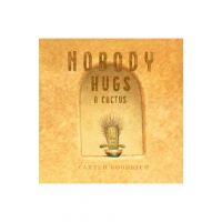 Nobody Hugs a Cactus - Carter Goodrich