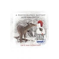 Stranger in the Woods: A Photographic Fantasy: Snowflake Edition - Carl R. Sams