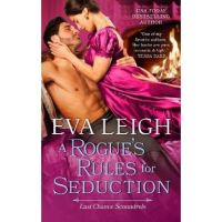 A Rogue's Rules for Seduction - Eva Leigh