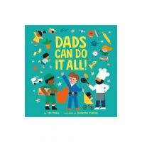 Dads Can Do It All! - Ted Maass