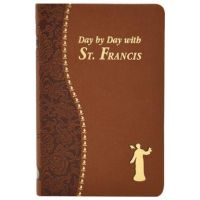 Day by Day with St. Francis - Peter A. Giersch