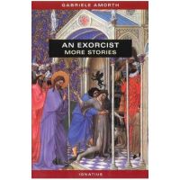 An Exorcist: More Stories - Gabriel Amorth