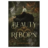 Beauty Reborn - Elizabeth Lowham