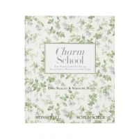 Charm School: The Schumacher Guide to Traditional Decorating for Today - Emma Bazilian