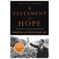 A Testament of Hope: The Essential Writings and Speeches - Martin Luther King