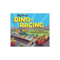 My First Dino-Racing - Lisa Wheeler