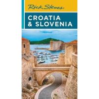 Rick Steves Croatia & Slovenia - Rick Steves